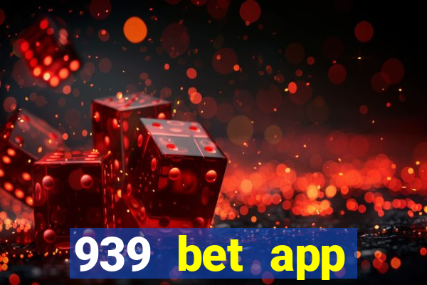 939 bet app download apk