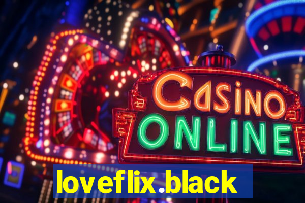 loveflix.black