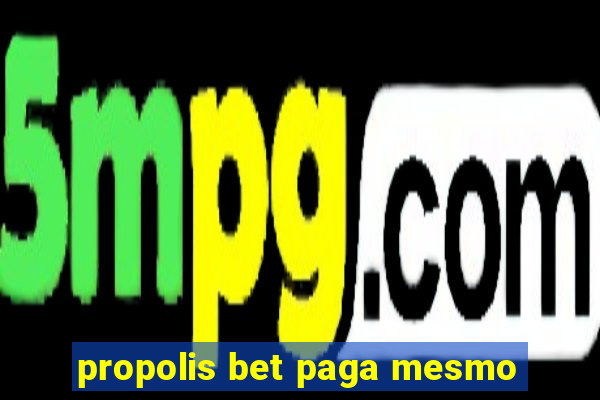 propolis bet paga mesmo