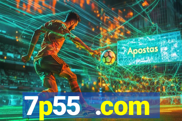 7p55 .com plataforma de jogos