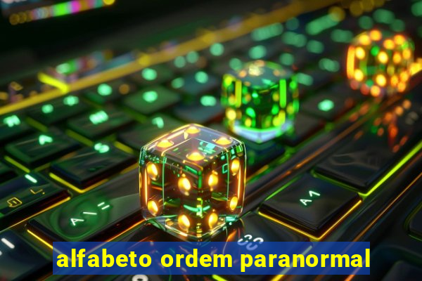 alfabeto ordem paranormal