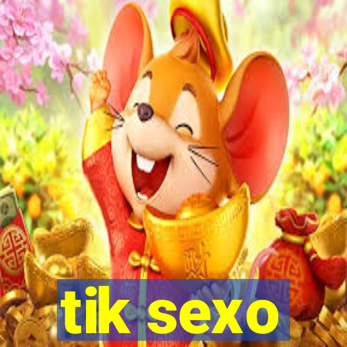 tik sexo