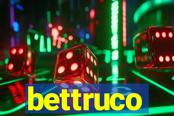 bettruco