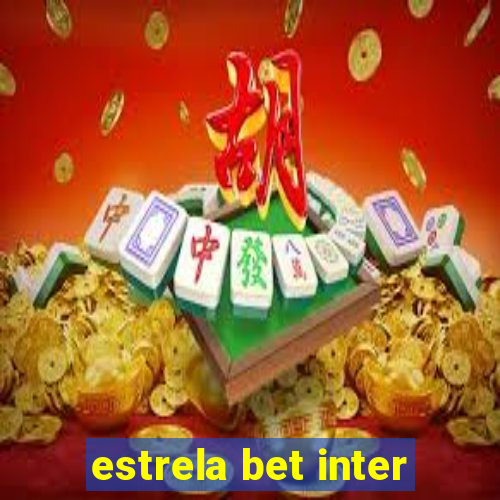 estrela bet inter