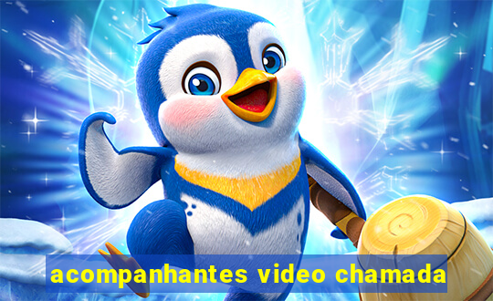 acompanhantes video chamada