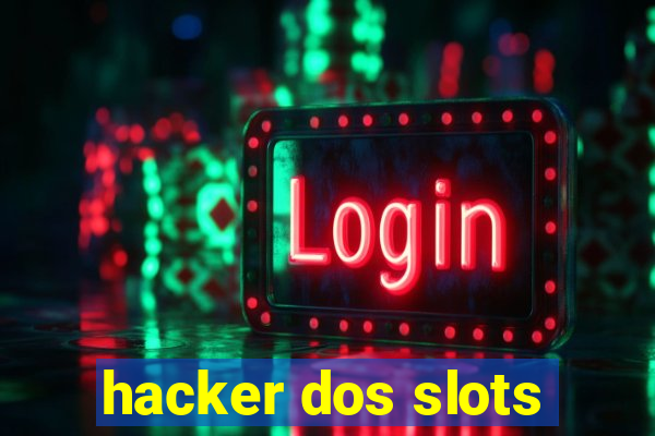 hacker dos slots