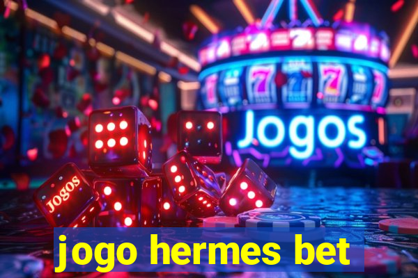 jogo hermes bet