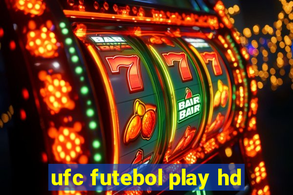 ufc futebol play hd