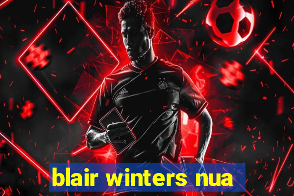 blair winters nua