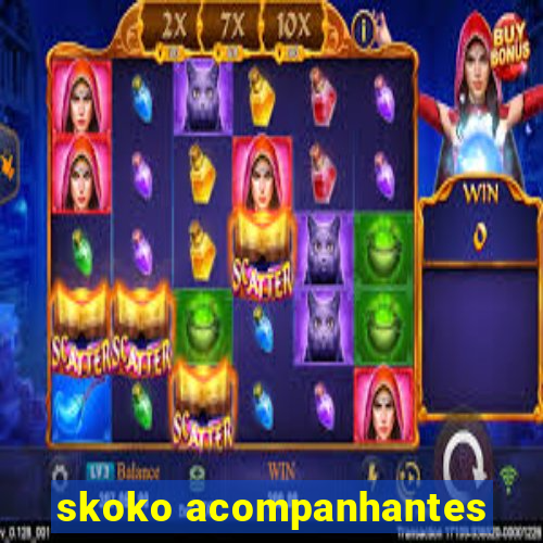 skoko acompanhantes