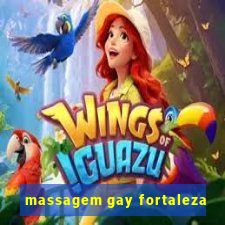 massagem gay fortaleza