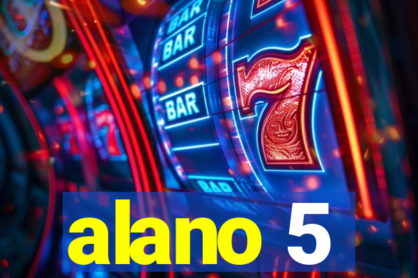 alano 5