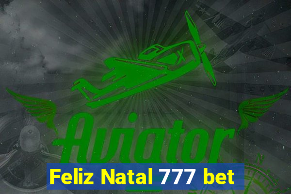 Feliz Natal 777 bet