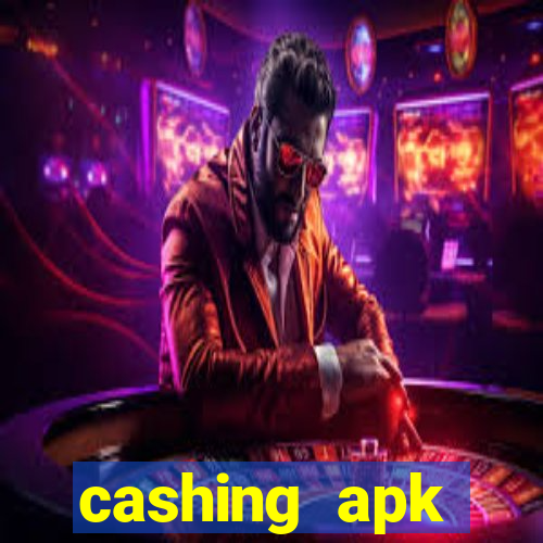 cashing apk dinheiro infinito