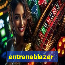 entranablazer