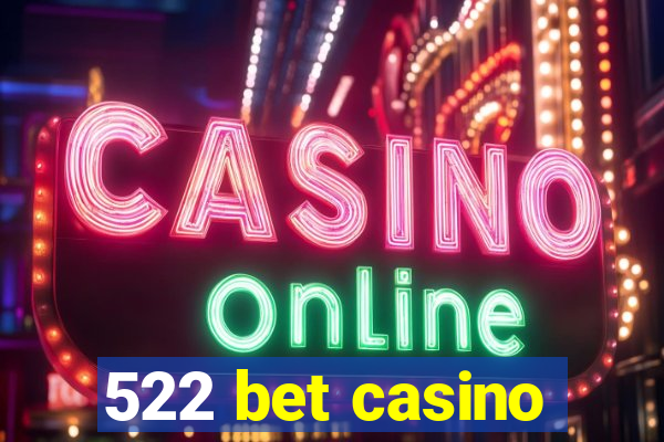 522 bet casino