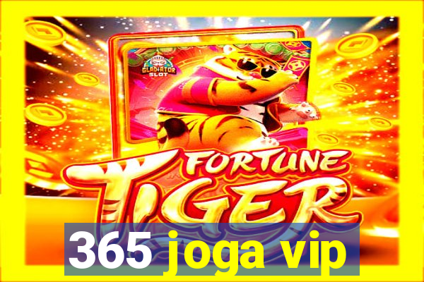 365 joga vip