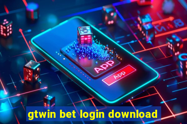 gtwin bet login download