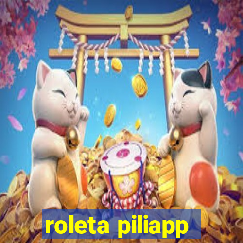 roleta piliapp