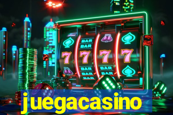 juegacasino