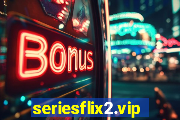 seriesflix2.vip